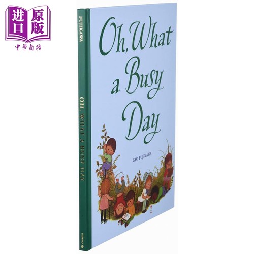 在忙碌的一天里 Gyo Fujikawa Oh What a Busy Day 英文原版 儿童绘本 儿童日常生活学习活动图画书 精装进口读物【中商原版?