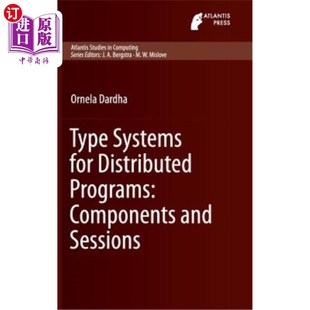 Systems 程序 Distributed 类型系统：组件和会话 Programs and Components 海外直订Type 分布式 Sessions for