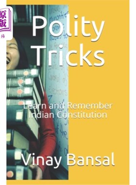海外直订Polity Tricks: Learn and Remember Indian Constitution 政治技巧:学习和记住印度宪法