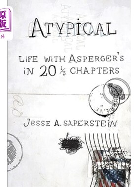 海外直订Atypical: Life with Asperger's in 20 1/3 Chapters 《非典型:阿斯伯格症患者的生活》20又1/3章