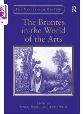 海外直订The Bront?s in the World of the Arts 《艺术世界中的勃朗特》