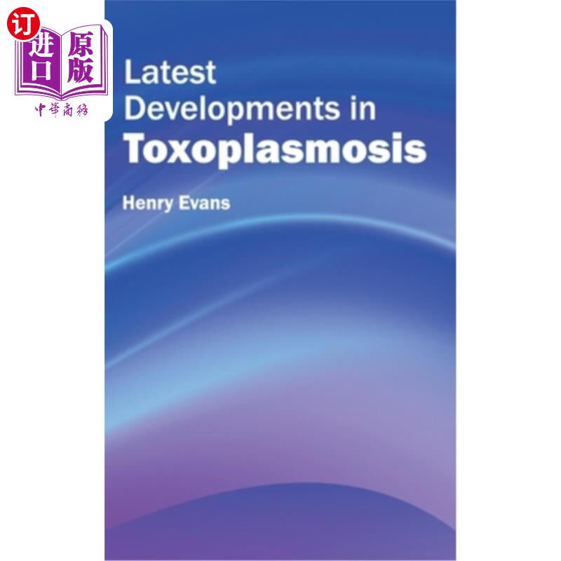 海外直订医药图书Latest Developments in Toxoplasmosis 弓形虫病的最新进展