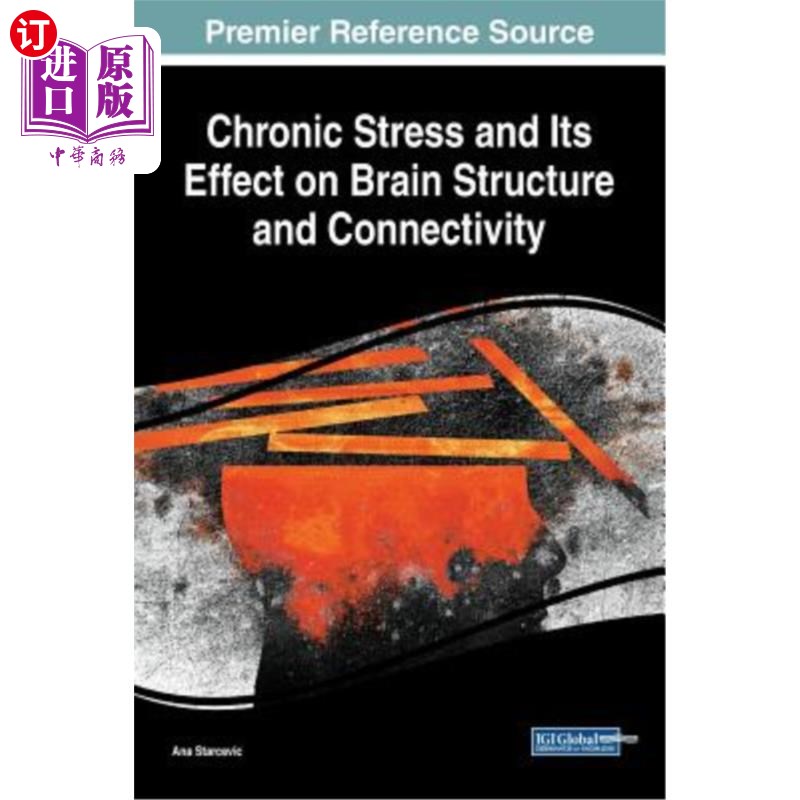 海外直订医药图书Chronic Stress and Its Effect on Brain Structure and Connectivity 慢性应激及其对大脑结构和连接性的