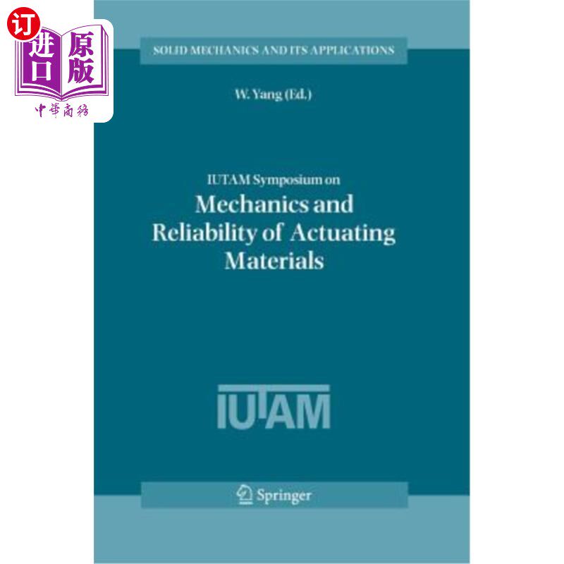 海外直订Iutam Symposium on Mechanics and Reliability of Actuating Materials: Proceedings Iutam力学与驱动材料可靠性