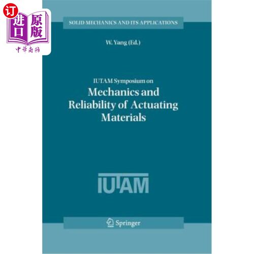 海外直订Iutam Symposium on Mechanics and Reliability of Actuating Materials: Proceedings Iutam力学与驱动材料可靠性