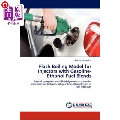 海外直订Flash Boiling Model for Injectors with Gasoline-Ethanol Fuel Blends 汽油-乙醇混合燃料喷油器的闪沸模型