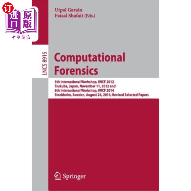 海外直订Computational Forensics: 5th International Workshop, Iwcf 2012, Tsukuba, Japan,  计算取证：2012年