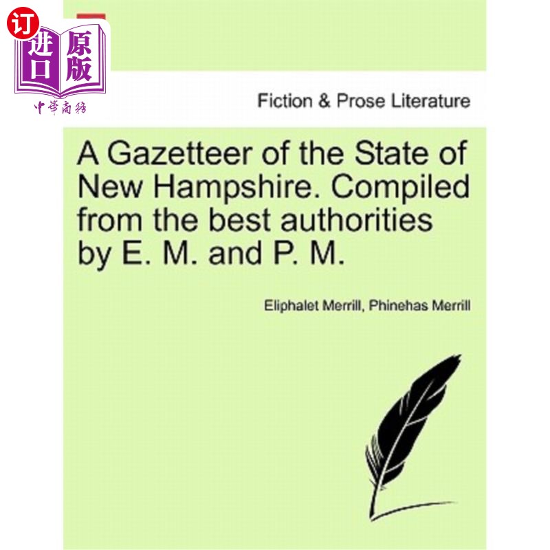 海外直订A Gazetteer of the State of New Hampshire. Compiled from the Best Authorities by 新罕布什尔州地名编纂者。编
