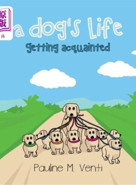 海外直订A Dog's Life: Getting Acquainted 狗的一生：相识