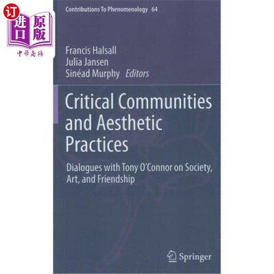 海外直订Critical Communities and Aesthetic Practices: Dialogues with Tony O'Connor on So 批判团体与美学实践:与托尼·