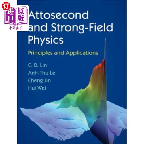 海外直订Attosecond and Strong-Field Physics: Principles and Applications 阿秒与强场物理：原理与应用