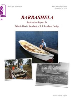 海外直订Barbashela Restoration Report: Winnie Davis' 1880s Rowboat Barbashela修复报告:温妮·戴维斯1880年代的划艇