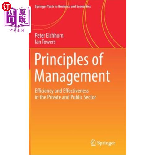 海外直订Principles of Management: Efficiency and Effectiveness in the Private and Public 管理原则：私营和公共部门的