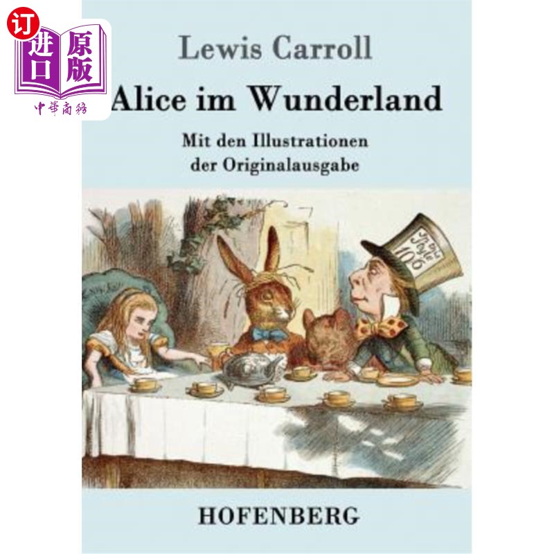 海外直订德语 Alice im Wunderland: Mit den Illustrationen der Originalausgabe von John Tenniel 艾丽丝·伊姆·温德兰