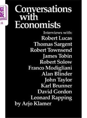 海外直订Conversations With Economists: New Classical Economists and Opponents Speak Out  与经济学家的对话：新古典经