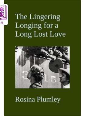 海外直订The Lingering Longing For A Long Lost Love 对久违的爱情挥之不去的渴望