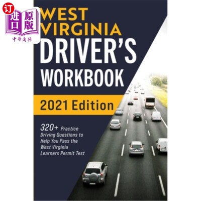 海外直订West Virginia Driver's Workbook: 320+ Practice Driving Questions to Help You Pas 西弗吉尼亚驾驶手册:320+练