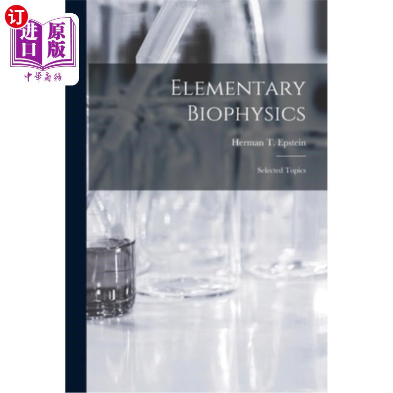 海外直订Elementary Biophysics: Selected Topics 基础生物物理学:选题