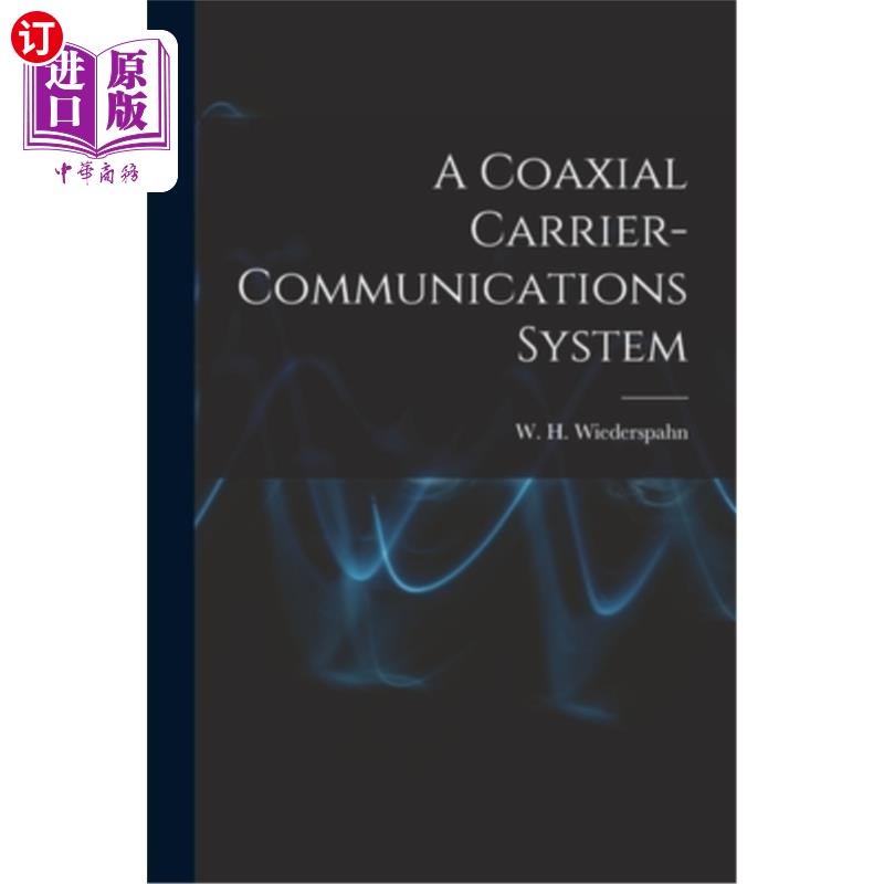 海外直订A Coaxial Carrier-communications System 一种同轴载波通信系统
