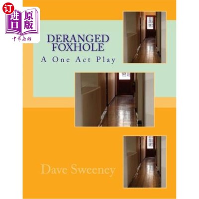 海外直订Deranged Foxhole: A One Act Play