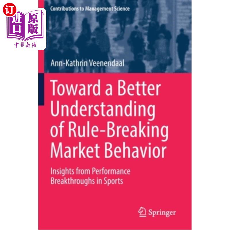 海外直订Toward a Better Understanding of Rule-Breaking Market Behavior: Insights from Pe 更好地理解违规市场行为:来