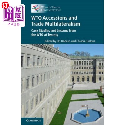 海外直订WTO Accessions and Trade Multilateralism 加入世贸组织与贸易多边主义