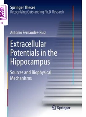 海外直订Extracellular Potentials in the Hippocampus: Sources and Biophysical Mechanisms 海马细胞外电位：来源和生物