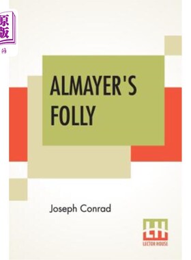 海外直订Almayer's Folly: A Story Of An Eastern River 阿尔迈耶的愚蠢:一条东河的故事
