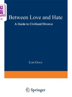海外直订Between Love and Hate: A Guide to Civilized Divorce 在爱与恨之间:文明离婚指南