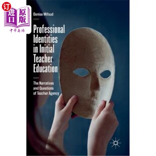 初任教师教育中 Identities Education Narratives The Initial 海外直订Professional 职业认同：教师 and Questio Teacher
