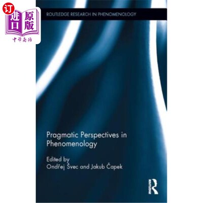 海外直订Pragmatic Perspectives in Phenomenology 现象学的语用视角