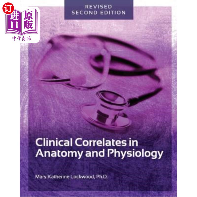 海外直订医药图书Clinical Correlates in Anatomy and Physiology 解剖学和生理学的临床相关性