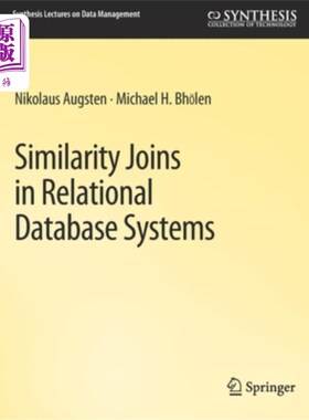 海外直订Similarity Joins in Relational Database Systems 关系数据库系统中的相似性连接