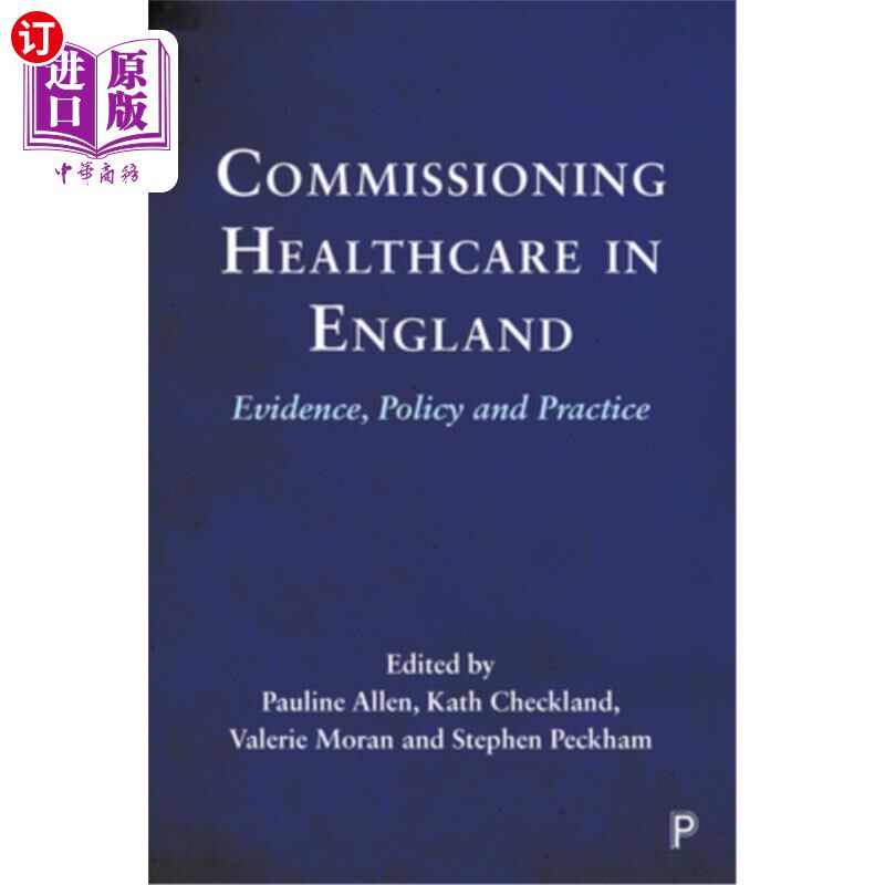 海外直订医药图书Commissioning Healthcare in England: Evidence, Policy and Practice 试运行英国医疗保健:证据、政策和实践