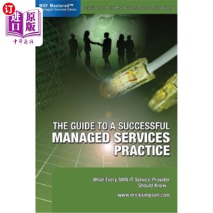 Successful Practice Guide Service 成功管理服务实践指南：每个 海外直订The Managed every What Services SMB