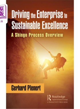 海外直订Driving the Enterprise to Sustainable Excellence: A Shingo Process Overview 推动企业走向可持续卓越:Shingo流