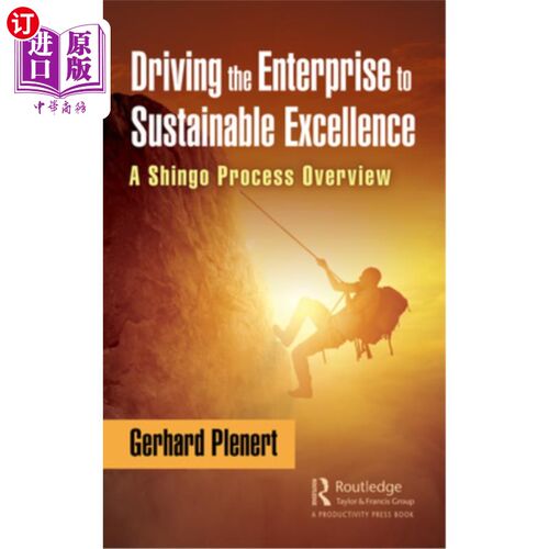 海外直订Driving the Enterprise to Sustainable Excellence: A Shingo Process Overview 推动企业走向可持续卓越:Shingo流