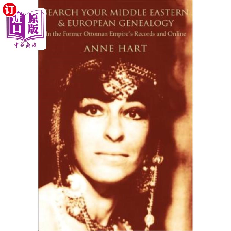 海外直订Search Your Middle Eastern and European Genealogy: In the Former Ottoman Empire' 搜索你的中东和欧洲家谱：在