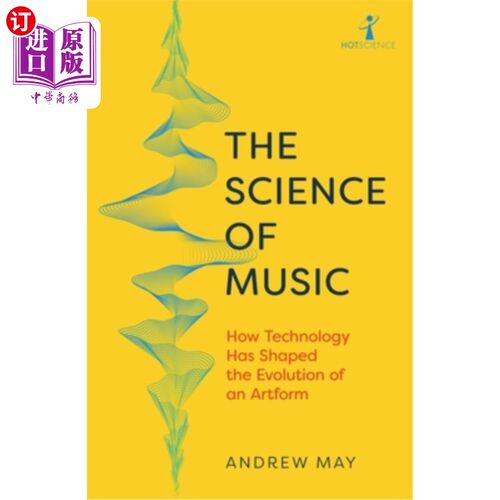 海外直订The Science of Music: How Technology Has Shaped the Evolution of an Artform 《音乐的科学:技术如何塑造一种艺
