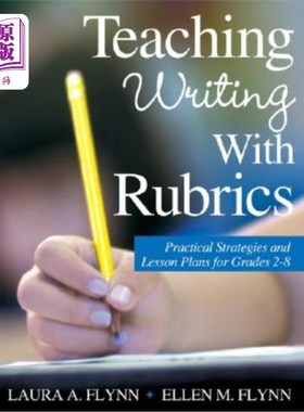 海外直订Teaching Writing with Rubrics: Practical Strategies and Lesson Plans for Grades  用量规教学写作：2-8年级的实