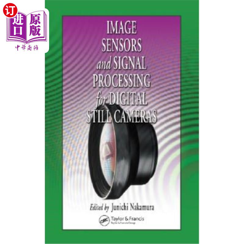 海外直订Image Sensors and Signal Processing for Digital Still Cameras 数码相机的图像传感器和信号处理