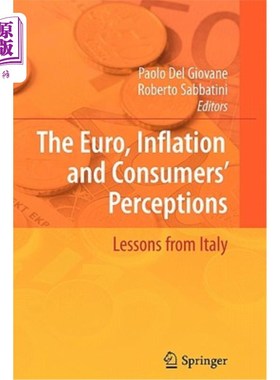 海外直订The Euro, Inflation and Consumers' Perceptions: Lessons from Italy 欧元、通胀和消费者感知：意大利的教训