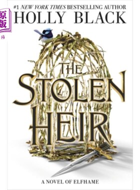 海外直订The Stolen Heir: A Novel of Elfhame 被偷走的继承人:精灵之家小说