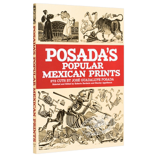 Posada's Popular Mexican Prints 进口艺术 波萨达流行墨西哥版画【中商原版】