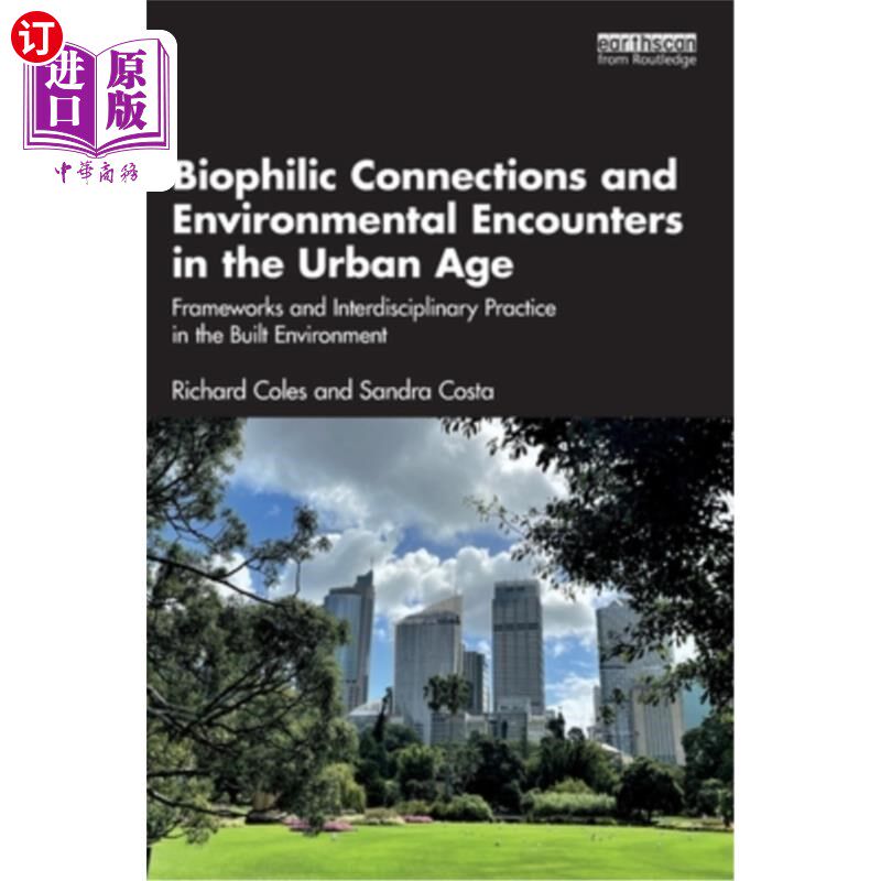 海外直订Biophilic Connections and Environmental Encounters in the Urban Age: Frameworks  城市时代的亲生物连接和环境