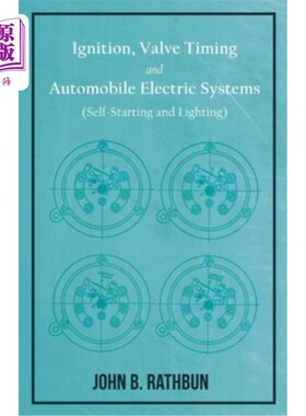 海外直订Ignition, Valve Timing and Automobile Electric Systems (Self-Starting and Lighti 点火、配气正时和汽车电气系