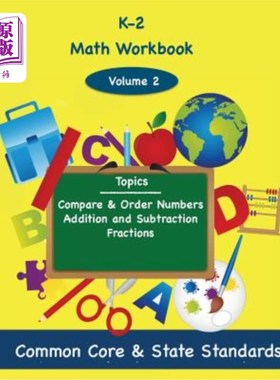 海外直订K-2 Math Volume 2: Compare and Order Numbers, Addition and Subtractions, Fractio K-2数学第二卷：比较和排序