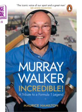 海外直订Murray Walker: Incredible!: A Tribute to a Formula 1 Legend Murray Walker:难以置信!:向f1传奇人物致敬
