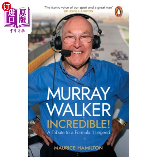 海外直订Murray Walker: Incredible!: A Tribute to a Formula 1 Legend Murray Walker:难以置信!:向f1传奇人物致敬