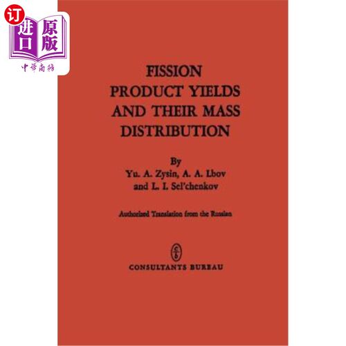 海外直订Fission Product Yields and Their Mass Distribution 裂变产物产率及其质量分布